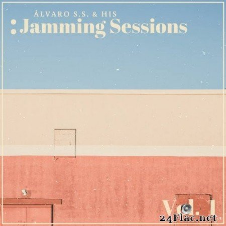 Alvaro S. S. & His Jamming Sessions - Vol. 1 (2021) Hi-Res