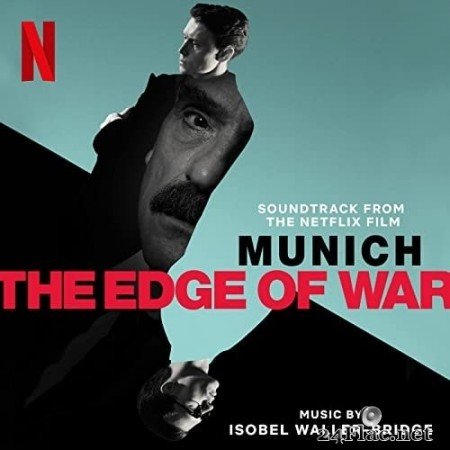 Isobel Waller-Bridge - Munich - The Edge of War (Soundtrack from the Netflix Film) (2022) Hi-Res [MQA]