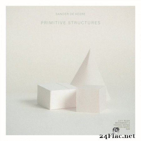 Sander de Keere - Primitive Structures (2022) Hi-Res