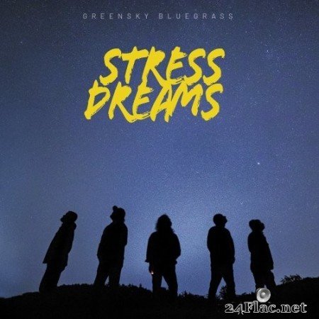 Greensky Bluegrass - Stress Dreams (2022) Hi-Res