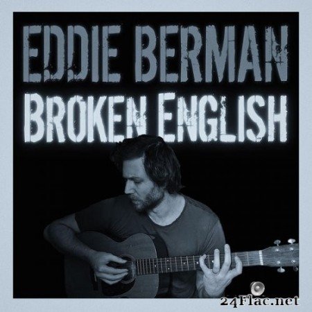 Eddie Berman - Broken English (2022) Hi-Res
