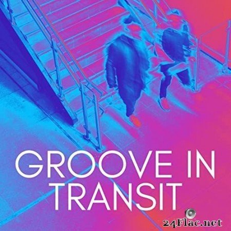 Groove in Transit - Groove in Transit (2022) Hi-Res