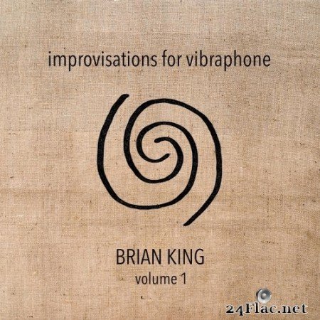 Brian King - Improvisations for Vibraphone, Vol. 1 (2022) Hi-Res