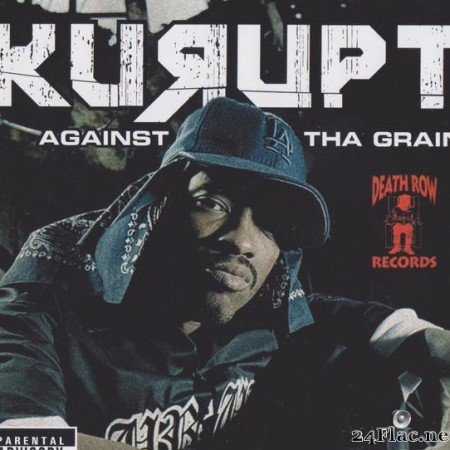 Kurupt - Against Tha Grain (2005) [FLAC (tracks + .cue)]