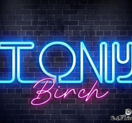 Tony Birch (2019-2022) [FLAC (tracks)]