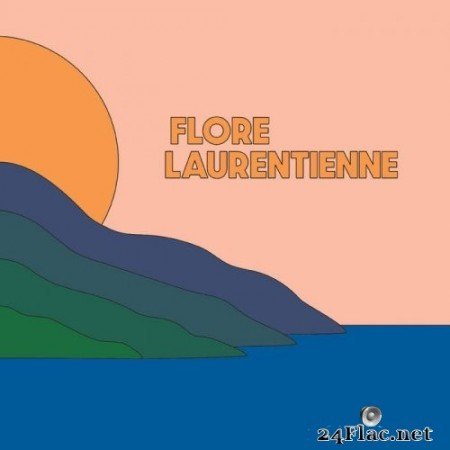 Flore Laurentienne - Volume I (2019) Hi-Res