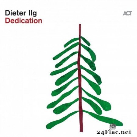 Dieter Ilg - Dedication (2022) Hi-Res