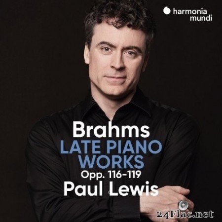Paul Lewis - Brahms: Late Piano Works, Opp. 116-119 (2022) Hi-Res