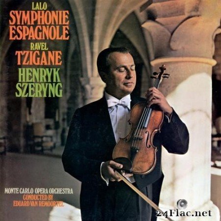 Henryk Szeryng, Eduard van Remoortel, L&#039;Orchestre National de l&#039;Opéra de Monte-Carlo - Lalo: Symphonie espagnole; Ravel: Tzigane (1969/2018) Hi-Res