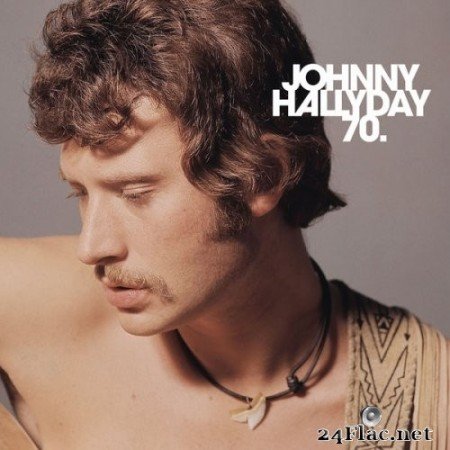 Johnny Hallyday - Johnny 70 (2022) Hi-Res [MQA]