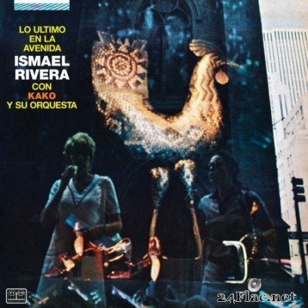 Ismael Rivera, Kako Y Su Orquesta - Lo Ultimo en la Avenida (1971/2022) Hi-Res  + [MQA]