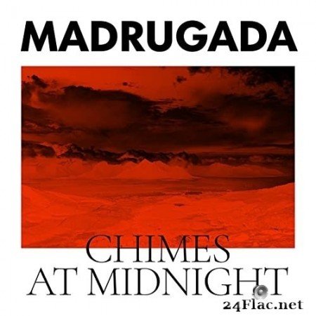 Madrugada - Chimes At Midnight (2022) Hi-Res