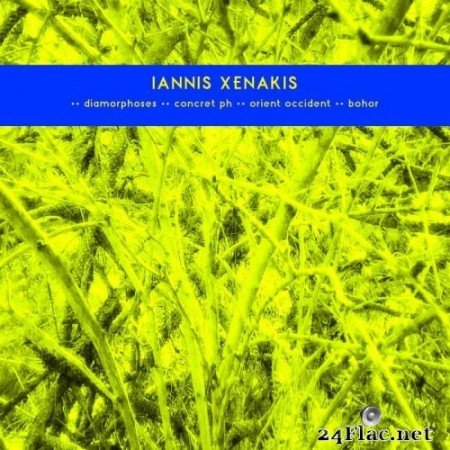 IANNIS XENAKIS - Diamorphoses / Concret PH / Orient Occident / Bohor (2022) Hi-Res