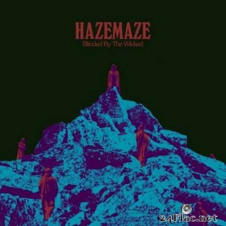 Hazemaze - Blinded By The Wicked (2022) Hi-Res