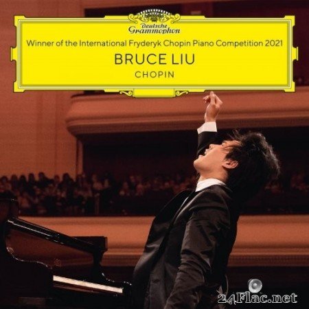 Bruce Liu - Winner of the 18th International Fryderyk Chopin Piano Competition Warsaw 2021 (Live) (2021) Hi-Res