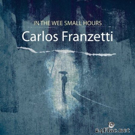 Carlos Franzetti - In the Wee Small Hours (2022) Hi-Res