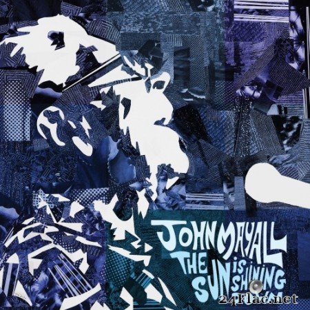John Mayall - The Sun Is Shining Down (2022) Hi-Res