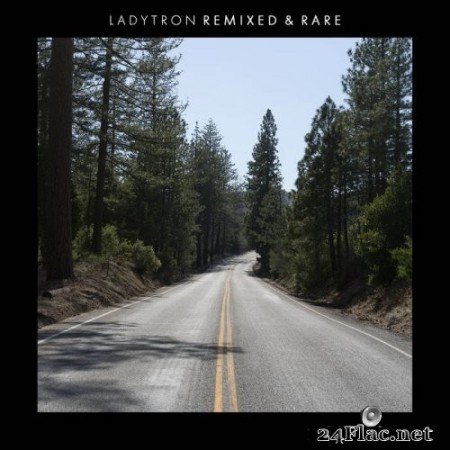 Ladytron - Remixed & Rare (2022) Hi-Res