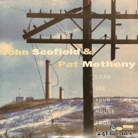 John Scofield & Pat Metheny - I Can See Your House From Here (1994/2021) Vinyl