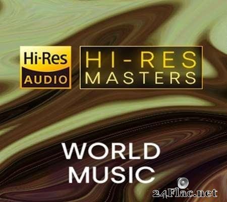 VA - Hi-Res Masters: World Music (2021) [FLAC (tracks)]