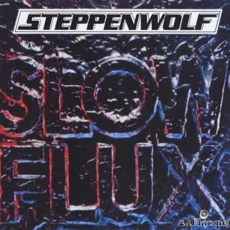 Steppenwolf - Slow Flux (1974/2018) [FLAC (tracks + .cue)]