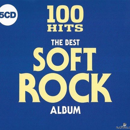 VA - 100 Hits The Best Soft Rock Album (2018) [FLAC (tracks + .cue)]