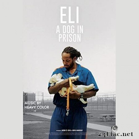 Heavy Color - Eli A Dog In Prison (Original Motion Picture Sountrack) (2022) Hi-Res