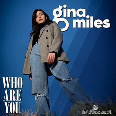 Gina Miles - Who Are You (2022) Hi-Res