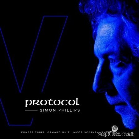 Simon Phillips feat. Ernest Tibbs, Otmaro Ruiz, Jacob Scesney & Alex Sill - Protocol V (2022) Hi-Res