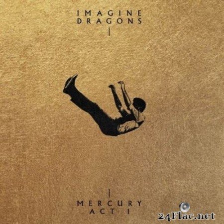Imagine Dragons - Mercury - Act 1 (Additional Track Version) (2021/2022) Hi-Res