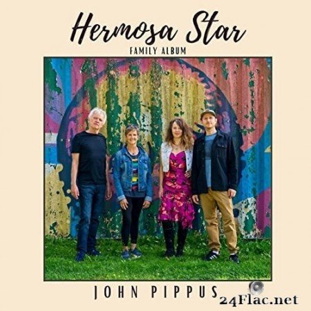 John Pippus - HERMOSA STAR FAMILY ALBUM (2022) Hi-Res