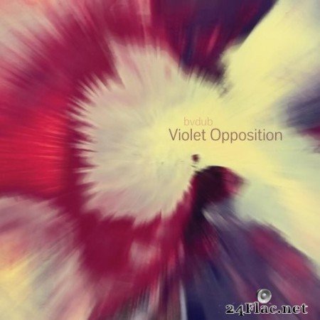 Bvdub - Violet Opposition (2022) Hi-Res