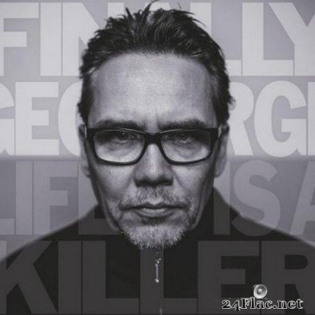 Finally George - Life Is A Killer (2018) Hi-Res