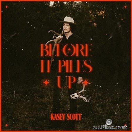 Kasey Scott - Before It Piles Up (2022) Hi-Res