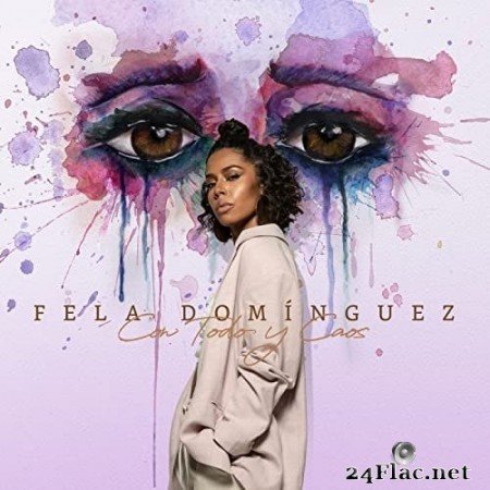 Fela Domínguez - Con Todo Y Caos (2022) Hi-Res