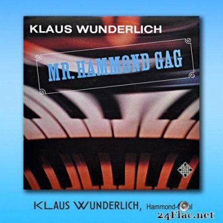 Klaus Wunderlich - Mr. Hammond Gag (2022) Hi-Res