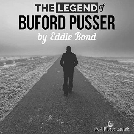 Eddie Bond - The Legend of Buford Pusser; Classic Country by Eddie Bond (2022) Hi-Res