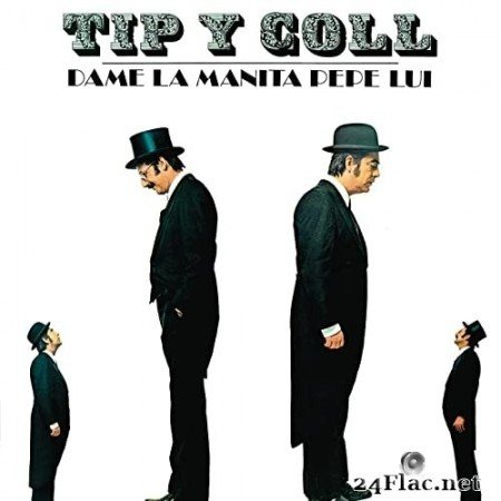 Tip y Coll - Dame La Manita Pepe Lui (Remasterizado 2022) (2022) Hi-Res