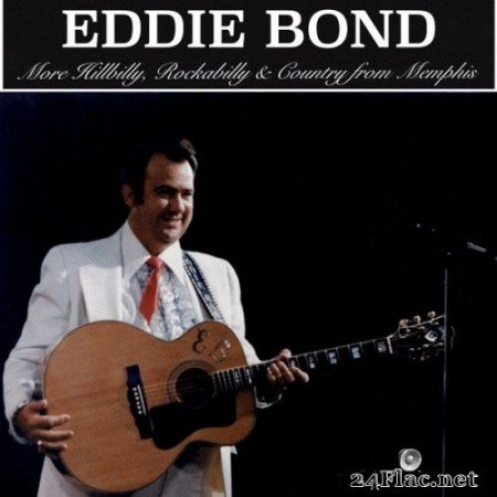 Eddie Bond - More Hillbilly, Rockabilly & Country from Memphis (2022) Hi-Res