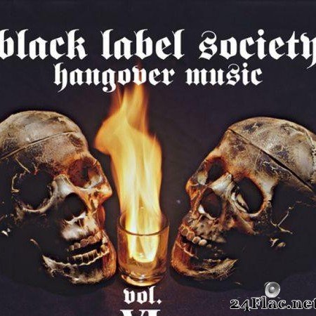 Black Label Society - Hangover music vol. VI (2004) [FLAC (tracks + .cue)]