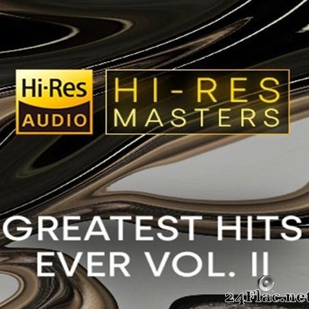 VA - Hi-Res Masters Greatest Hits Ever Vol. II (2021) [FLAC (tracks)]