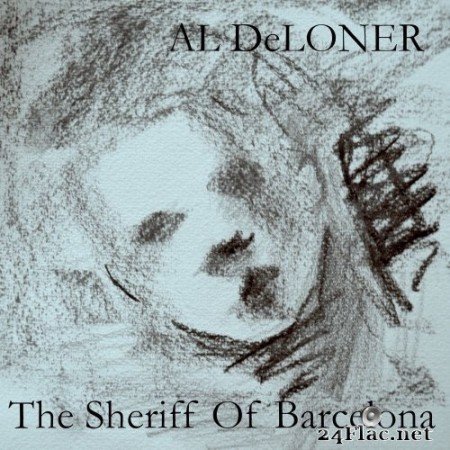 Al Deloner - The Sheriff of Barcelona (Remastered) (2019) Hi-Res
