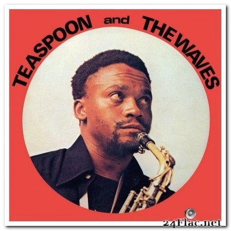 Teaspoon & The Waves - Teaspoon & The Waves (1977/2021) Hi-Res