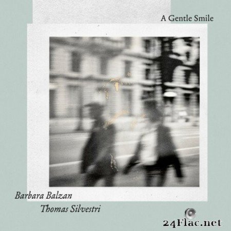 Barbara Balzan & Thomas Silvestri - A Gentle Smile (2022) Hi-Res