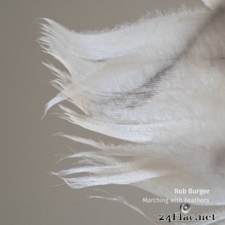 Rob Burger - Marching with Feathers (2022) Hi-Res