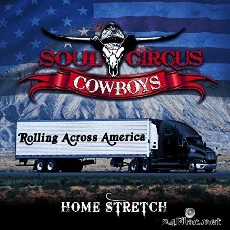 Soul Circus Cowboys - Rolling Across America - Home Stretch (2022) Hi-Res