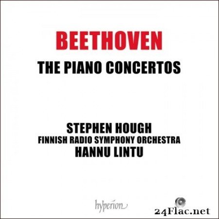 Stephen Hough, Finnish Radio Symphony Orchestra & Hannu Lintu - Beethoven: The Piano Concertos (2020) Hi-Res
