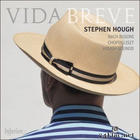 Stephen Hough - Vida breve (2021) Hi-Res
