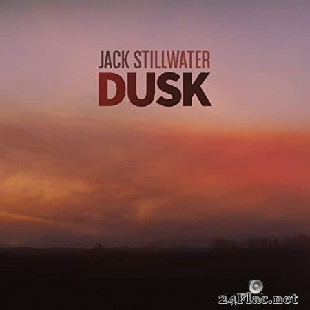 Jack Stillwater - Dusk (2022) Hi-Res