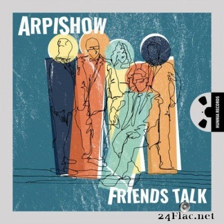Arpishow - Friends Talk (2021) Hi-Res